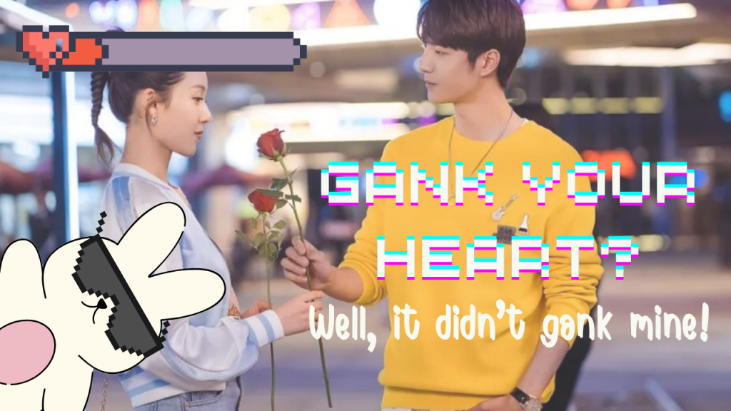 NO, You Did NOT Gank My Heart: Gank Your Heart RANT